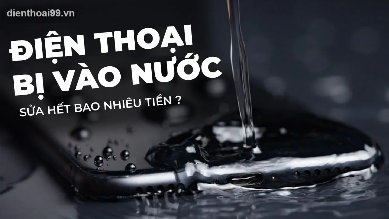 Điện thoại bị vào nước cần sửa chữa uy tín tại Điện Thoại 99 Đà Nẵng