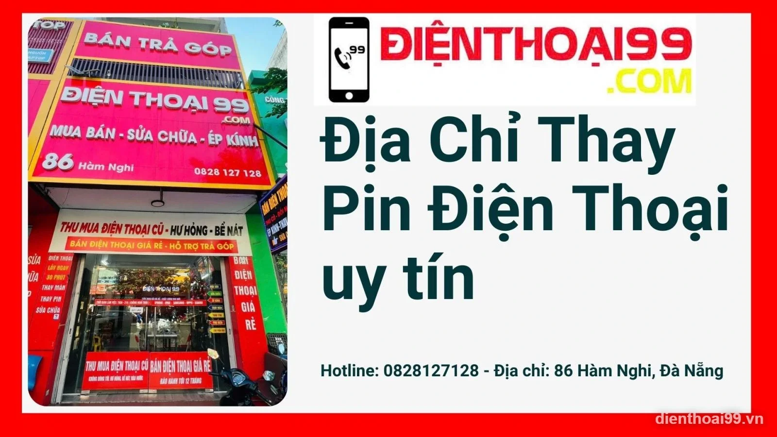 Địa chỉ thay pin điện thoại uy tín tại Điện Thoại 99 ở 86 Hàm Nghi Đà Nẵng